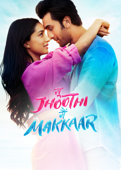 Tu Jhoothi Main Makkaar on Netflix UK